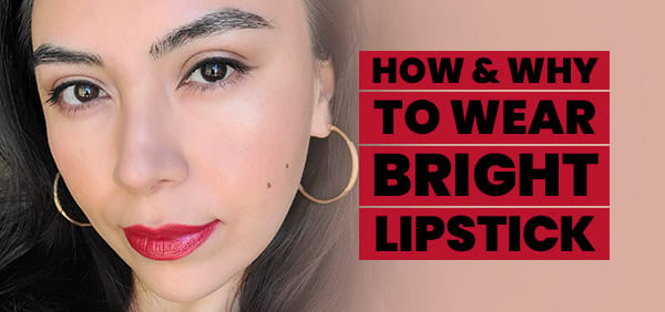 howandwhytowearbrightlipstick