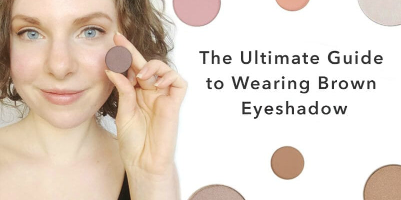 the-ultimate-guide-to-wearing-brown-eyeshadow