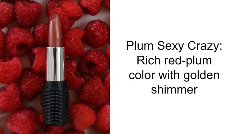 ou can apply this lipstick with just one coat for a sheer berry tone, or apply it with multiple layers for a rich, warm golden plum color. 