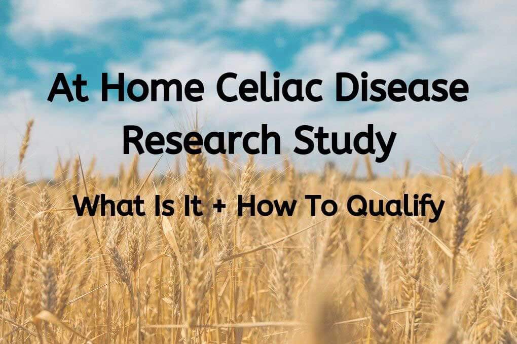 New At-Home Research Study Aims To Make Diagnosing Celiac Disease Easier and Less Invasive