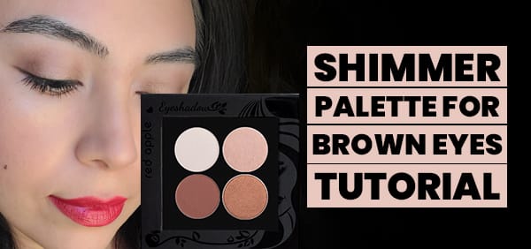 Shimmer Eyeshadow for Brown Eyes-Step by Step Tutorial