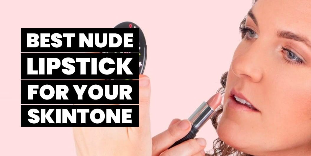 Best Nude Lipstick for Your Skin Tone