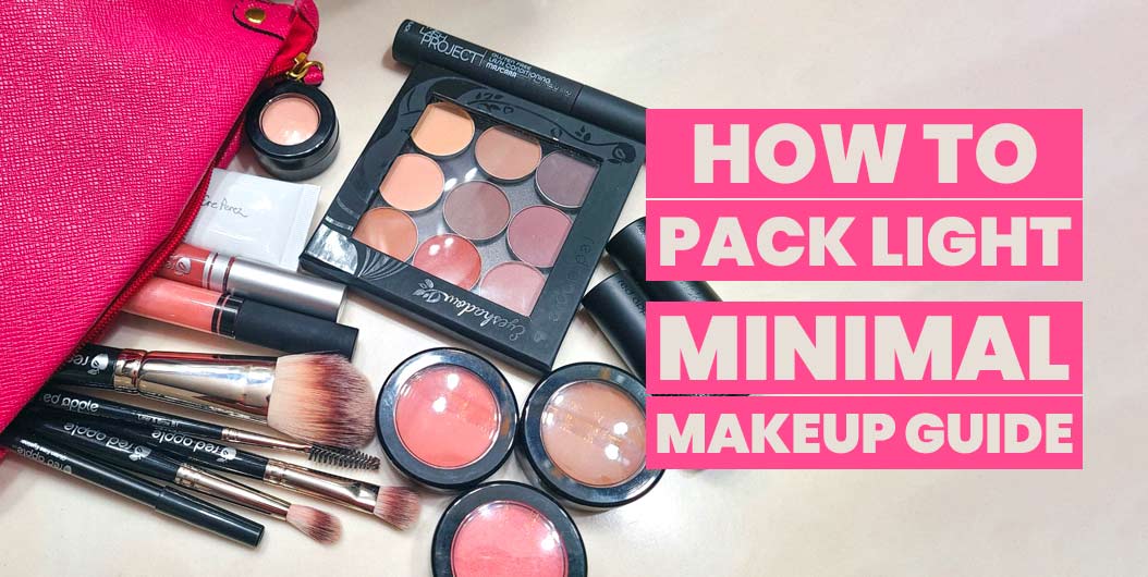 How To Travel Light With Makeup