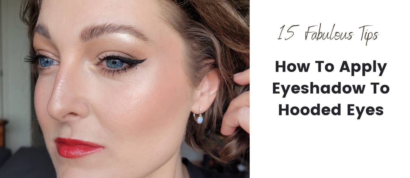 15 Fabulous Tips About How To Apply Eyeshadow on Hooded Eyes