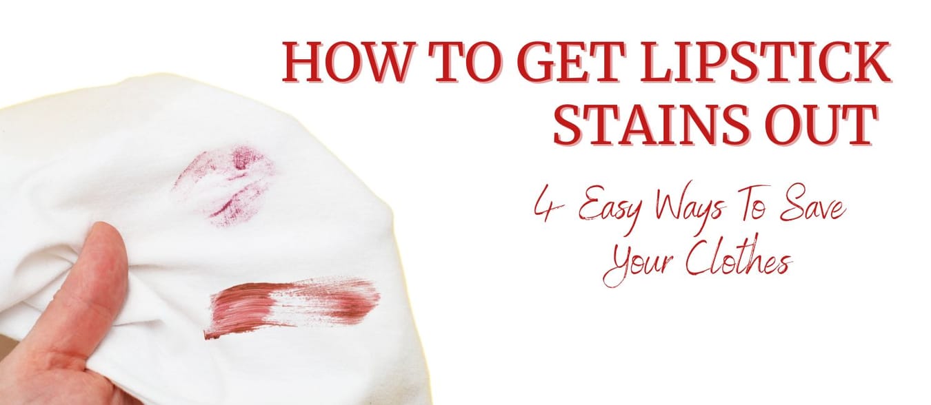 How to Get Lipstick Stains Out 