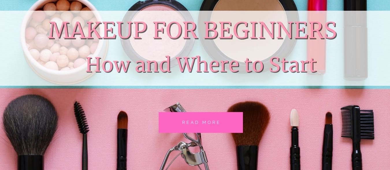 Makeup for Beginners: How & Where to Start